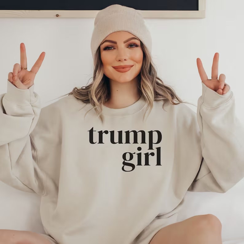 Trump Girl sweatshirt, 2024 Trump sweatshirt, Republican sweatshirt, Voting Shirt, MAGA Ladies shirt, MAGA 2024, Trump Election sweatshirt
